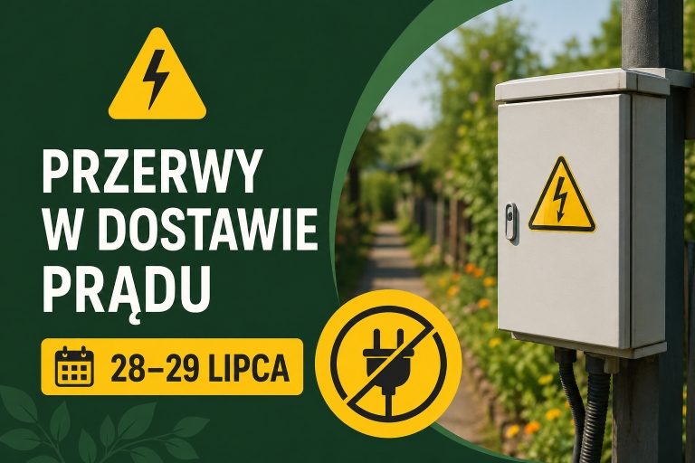 ⚠️ Planowane przerwy w dostawie energii elektrycznej (28–29 lipca)